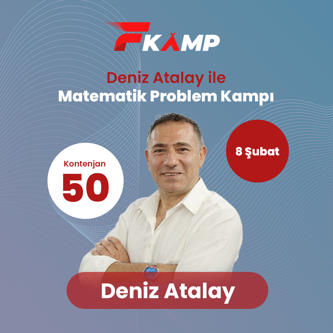 DENİZ ATALAY İLE MATEMATİK PROBLEM KAMPI